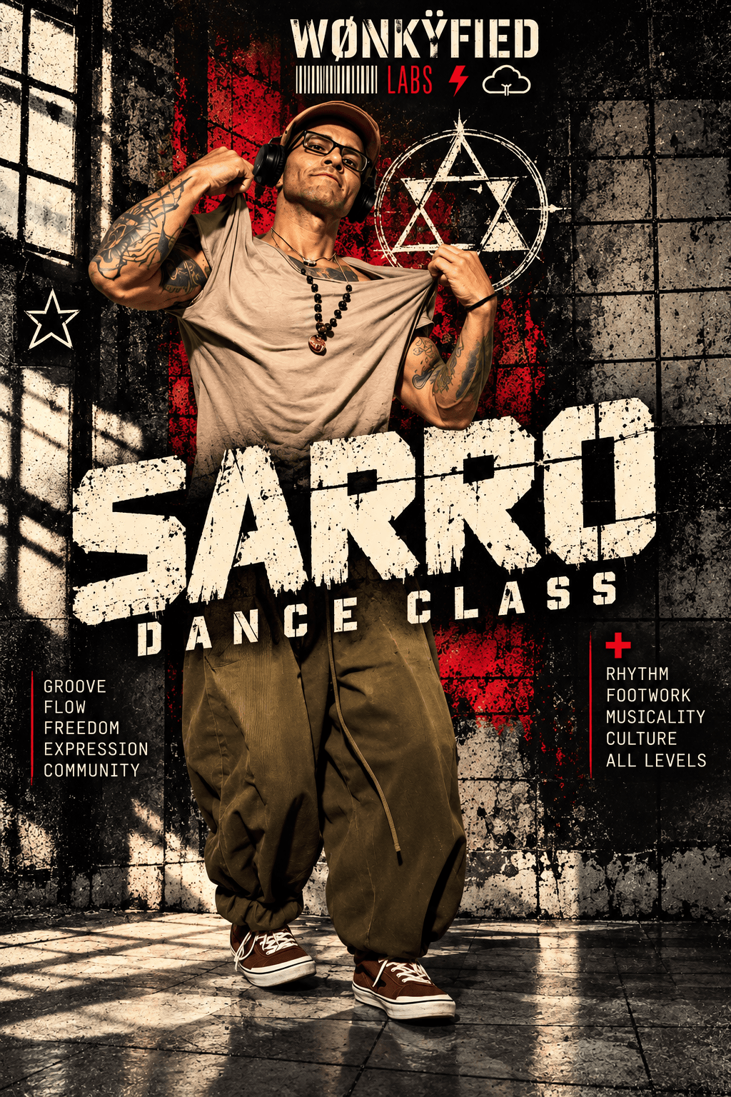 Wonkyfied Labs Sarro Dance Class poster: a dancer in headphones against a gritty black, cream, and red backdrop. Groove, flow, freedom, expression, community. Rhythm, footwork, musicality, culture. All levels.